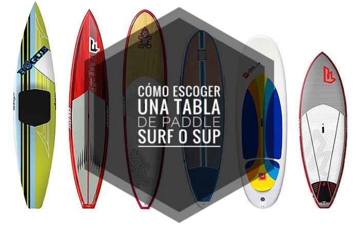 Cómo escoger una tabla de Paddle Surf o SUP.